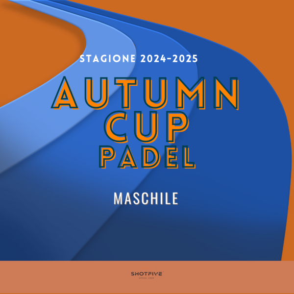AUTUMN CUP PADEL MASCHILE 2024